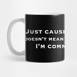 Just cause I address it doesn’t mean I’m tryna argue. I’m communicating Mug